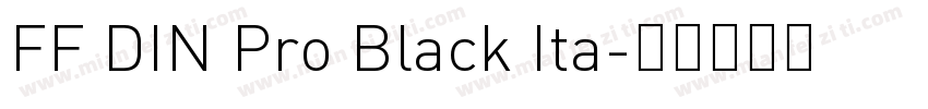 FF DIN Pro Black Ita字体转换